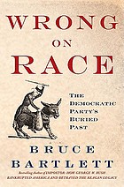 Wrong on race : the Democratic Party's buried past