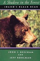 A shadow in the forest : Idaho's black bear