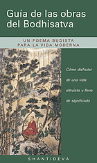Guía de las obras de Bodhisatva : cómo disfrutar de una vida altruista y llena de significado