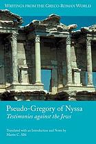 Pseudo-Gregory of Nyssa : testimonies against the Jews