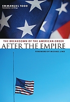After the empire : the breakdown of the American order