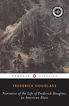 Narrative of the life of Frederick Douglass, an American slave