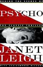 Psycho : behind the scenes of the classic thriller