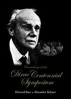 Proceedings of the Dirac Centennial Symposium Florida State University, Tallahassee, USA, 6-7 December 2002