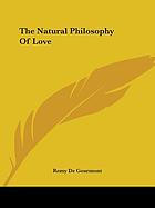 The natural philosophy of love