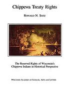 Chippewa treaty rights : the reserved rights of Wisconsin's Chippewa Indians in historical perspective