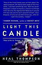 Light this candle : the life and times of Alan Shepard