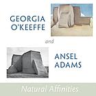 Georgia O'Keeffe and Ansel Adams : natural affinities