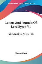 Letters and journals of Lord Byron : with notices of his life