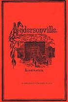 This was Andersonville; the true story of Andersonville Military Prison as told in the personal recollections of John McElroy, sometime private, Co. L, 16th Illinois Cavalry