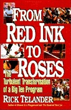From red ink to roses : the turbulent transformation of a Big Ten program