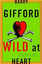 Wild at heart : the story of Sailor and Lula