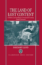 The land of lost content : children and childhood in nineteenth-century French literature