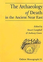 The archaeology of death in the ancient Near East