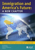 Immigration and America's future : a new chapter : report of the Independent Task Force on Immigration and America's Future