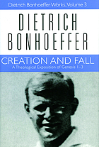 Creation and fall : a theological interpretation of Genesis 1-3