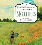A Special collection in praise of mothers : words and paintings