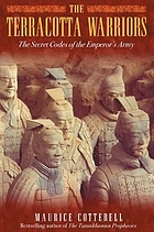 The terracotta warriors : the secret codes of the emperor's army