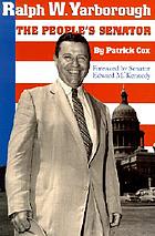 Ralph W. Yarborough, the people's senator