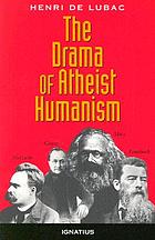 The drama of atheist humanism