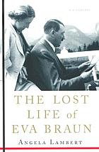 The lost life of Eva Braun