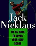 My 55 ways to lower your golf score