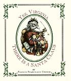 Yes, Virginia, there is a Santa Claus