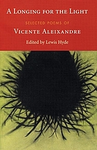 A longing for the light : selected poems of Vicente Aleixandre