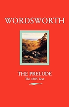 The prelude or growth of a poets mind : (text of 1805)