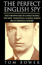 The perfect English spy : Sir Dick White and the secret war, 1935-1990