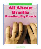 All about Braille : reading by touch