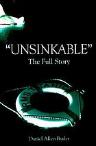 Unsinkable : the full story of the RMS Titanic