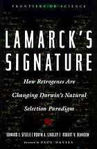 Lamarck's signature : how retrogenes are changing Darwin's natural selection paradigm