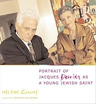 Portrait of Jacques Derrida as a young Jewish saint