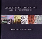 Everything that rises : a book of convergences