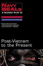 Navy Seals : a history part III : Post-Vietnam to the present
