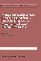 Malignant lymphomas, including Hodgkin's disease : diagnosis, management, and special problems
