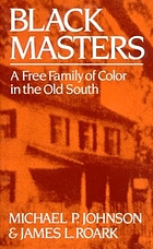Black masters : a free family of color in the old South