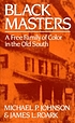 Black masters : a free family of color in the... by  Michael P Johnson 