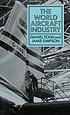 The world aircraft industry von Daniel Todd