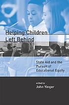 Helping children left behind : state aid and the pursuit of educational equity