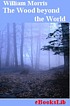 The wood beyond the world von William Morris