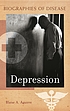 Depression 著者： Blaise A Aguirre