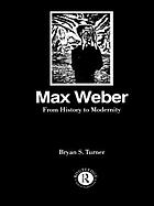Max Weber : from history to modernity