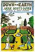 Down to earth by Anne Scott-James