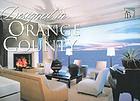 Designed in Orange County : a collection of Southern California's finest designers