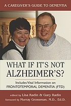 What if it's not Alzheimer's : a caregiver's guide to dementia