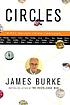 Circles : 50 round trips through history, technology,... by James Burke