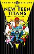 The New Teen Titans archives. vol. 1 by  Marv Wolfman 