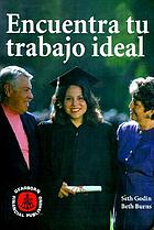 Encuentra tu trabajo ideal by Seth Godin